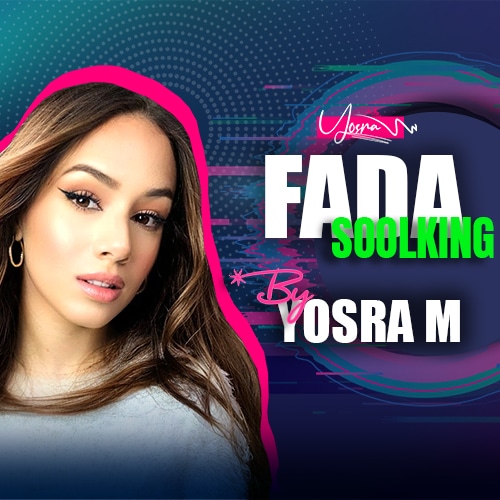 FADA (SOOLKING) BY Yosra M